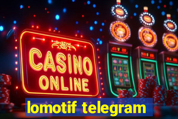 lomotif telegram